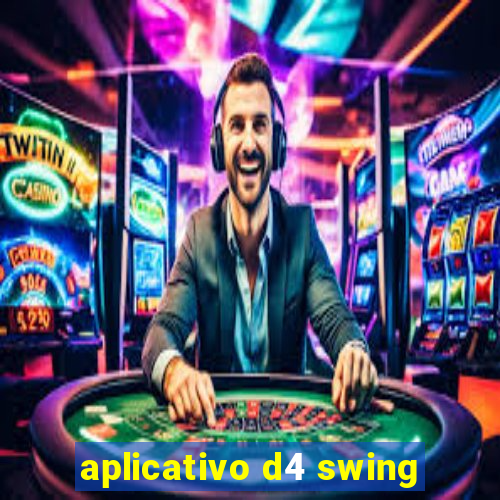 aplicativo d4 swing